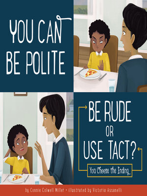 cover image of You Can Be Polite: Be Rude or Use Tact?